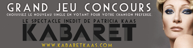 Cliquez sur cette bannière pour écouter 5 extraits de "Kabaret", le nouvel album de Patricia Kaas, et gagnez un week-end à Paris (date limite du jeu le mardi 14 octobre 2008 minuit)